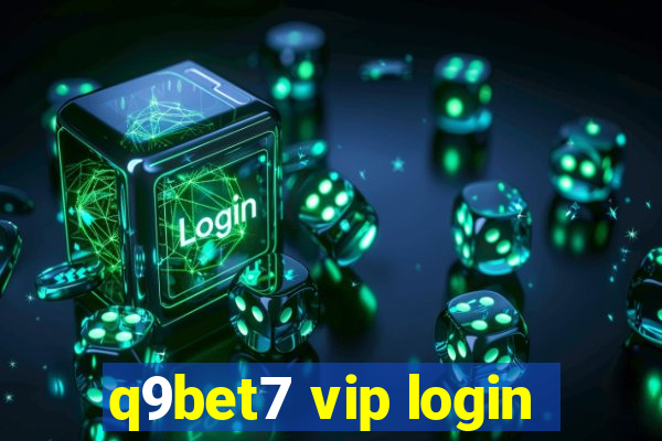 q9bet7 vip login